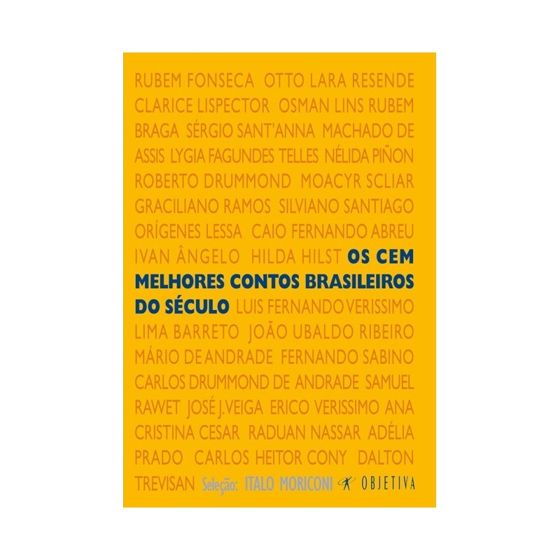 Os Cem Melhores Contos Brasileiros Do Século - Ítalo Moriconi