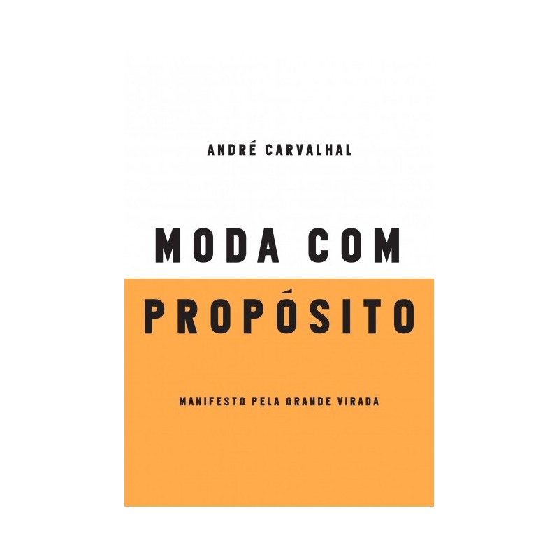 Moda Com Propósito - André Luiz Braga Carvalhal