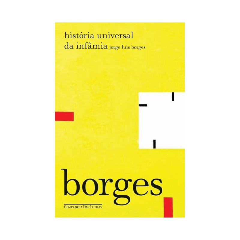 História Universal Da Infâmia (1935) - Jorge Luis Borges