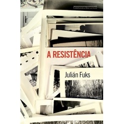 A Resistência - Julián Fuks