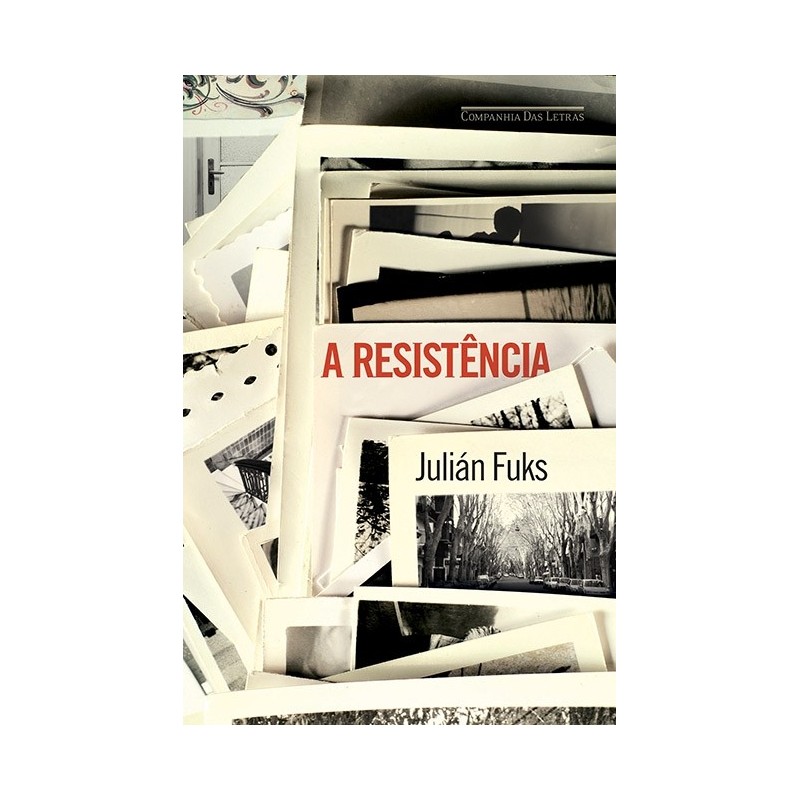 A Resistência - Julián Fuks