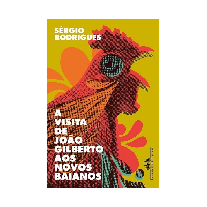 A Visita De João Gilberto Aos Novos Baianos - Sérgio Rodrigues