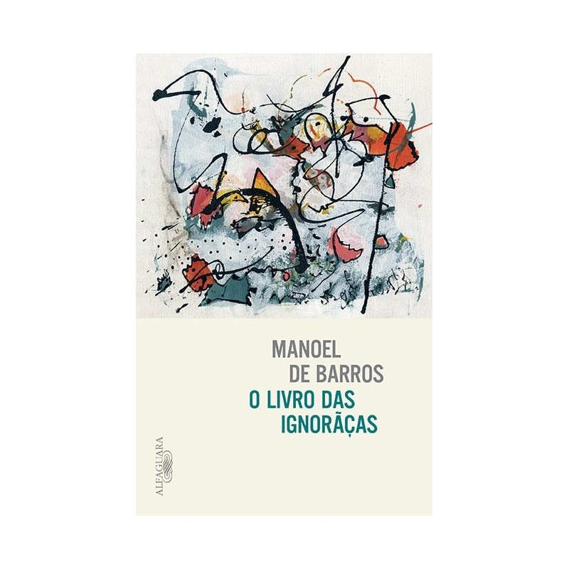 O Livro Das Ignorãças - Manoel De Barros