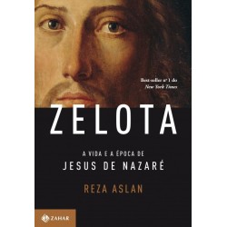 Zelota: A Vida E A Epoca De...