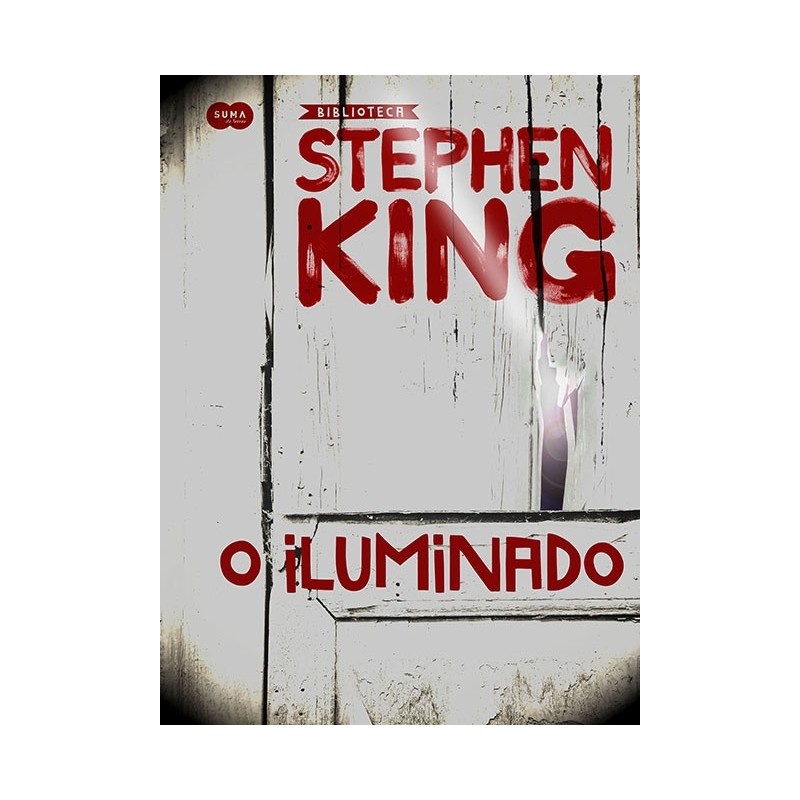 O Iluminado - Coleção Biblioteca Stephen King - Stephen King