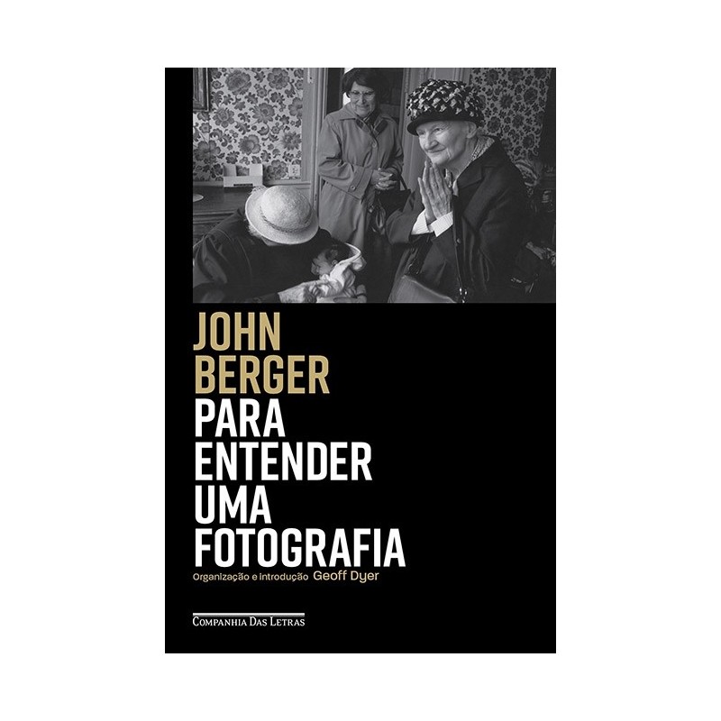 Para Entender Uma Fotografia - John Berger