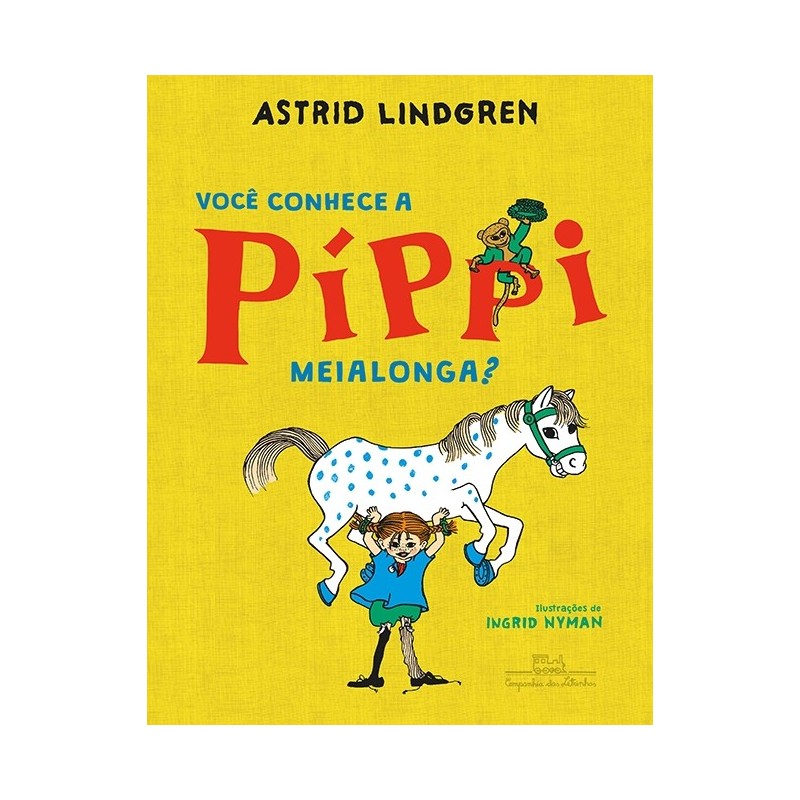 Você Conhece A Píppi Meialonga? - Astrid Lindgren