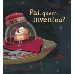 Pai, Quem Inventou? - Ilan...