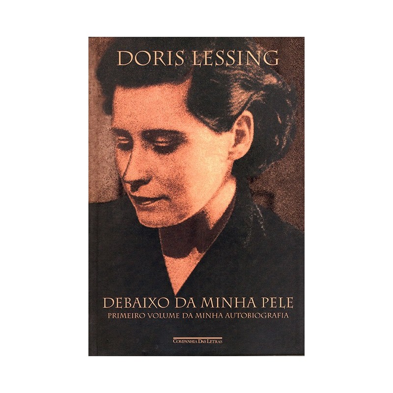 Debaixo Da Minha Pele - Doris Lessing