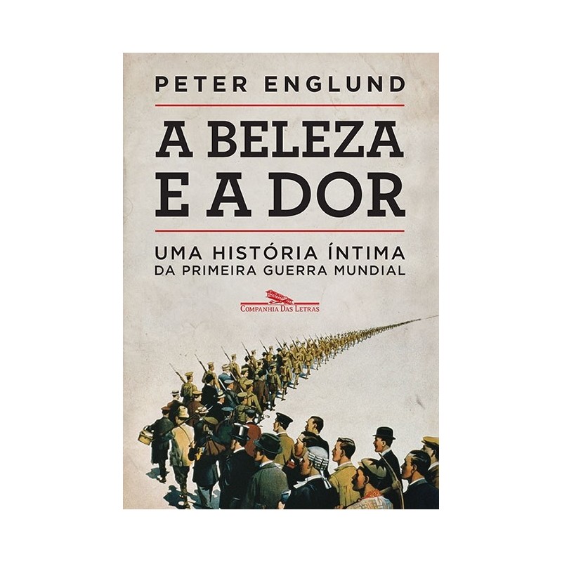 A Beleza E A Dor - Peter Englund