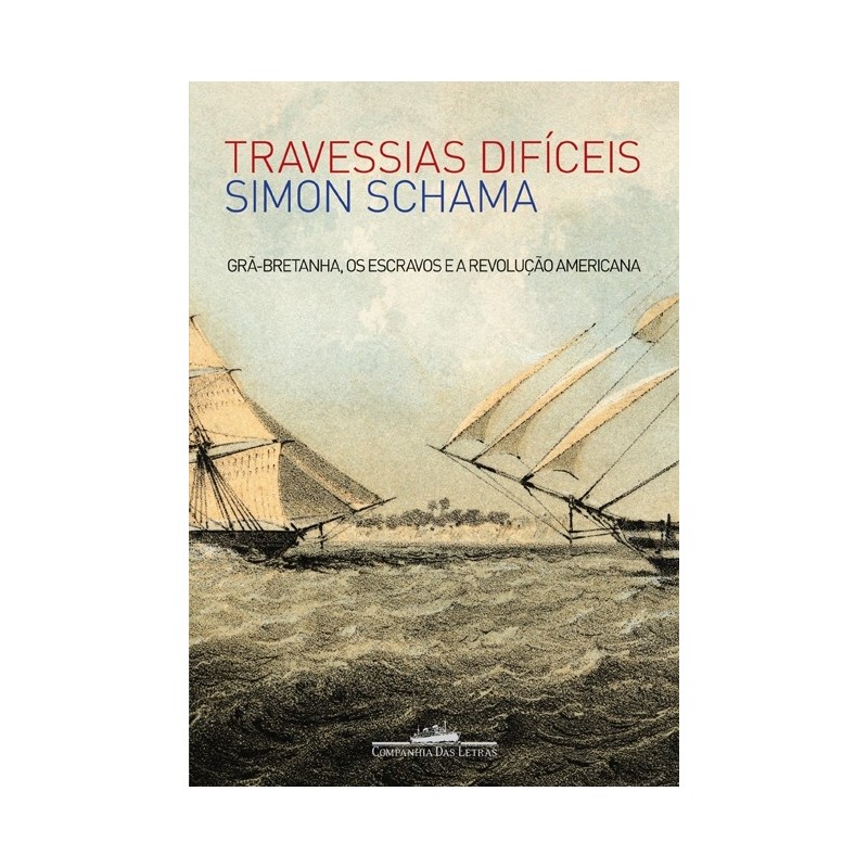 Travessias Difíceis - Simon Schama