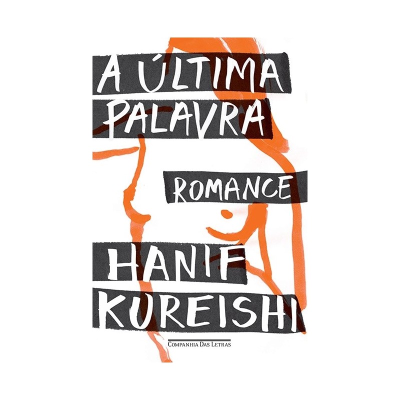 A Última Palavra - Hanif Kureishi