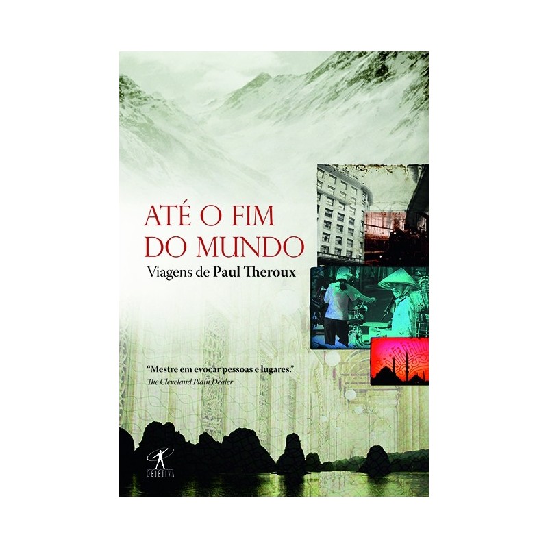 Até O Fim Do Mundo - Paul Theroux