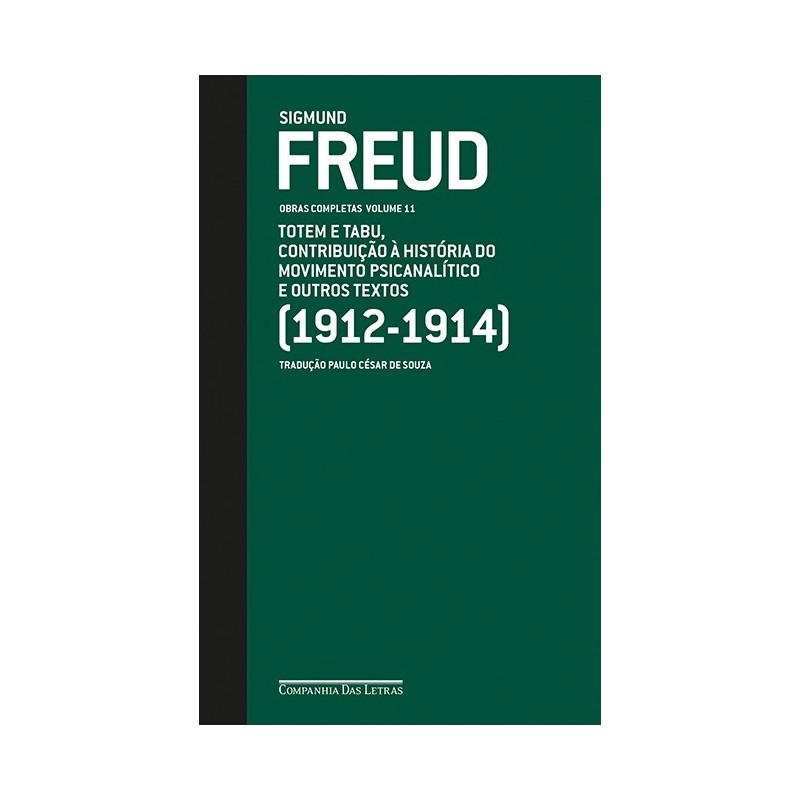 Freud (1912-1914) Totem E Tabu, Contribuição À História Do Movimento Psicanalítico E Outros Textos -