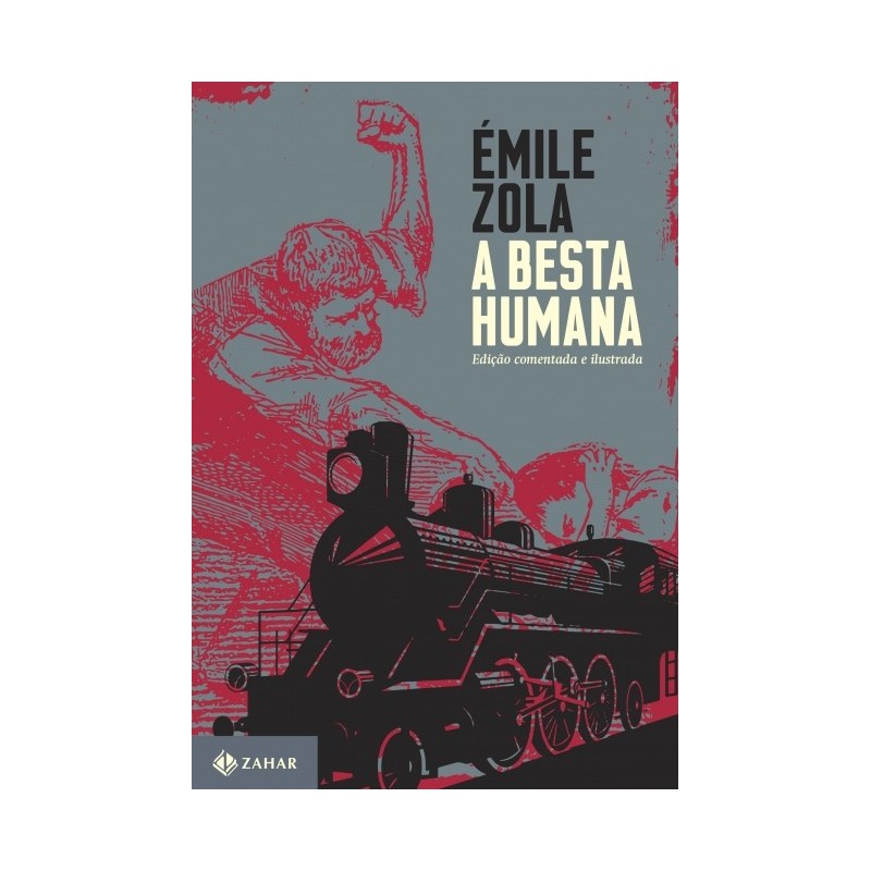 Besta Humana, A - Ed. Comentada E Ilustrada - Émile Zola