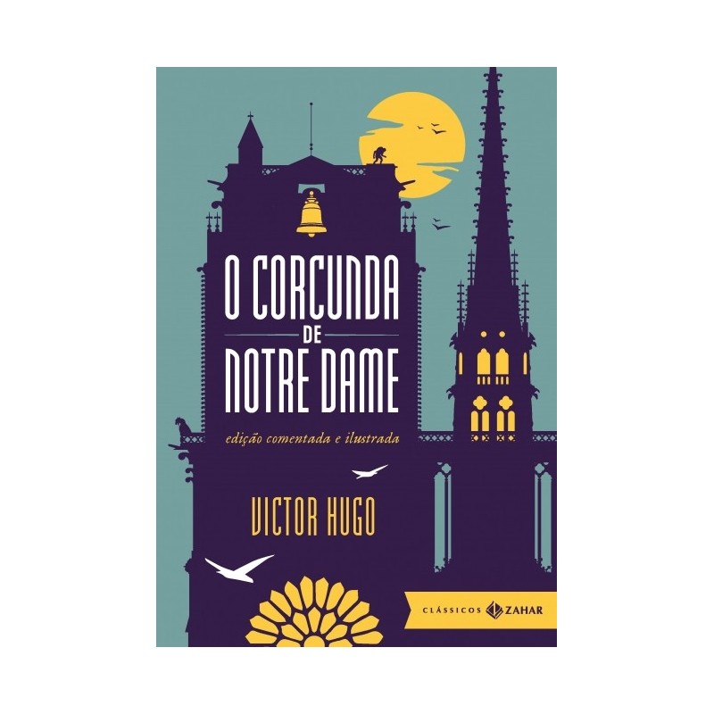 Corcunda De Notre Dame, O - Ed Comentada E Ilustrada - Victor Hugo