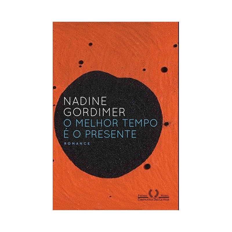 O Melhor Tempo É O Presente - Nadine Gordimer