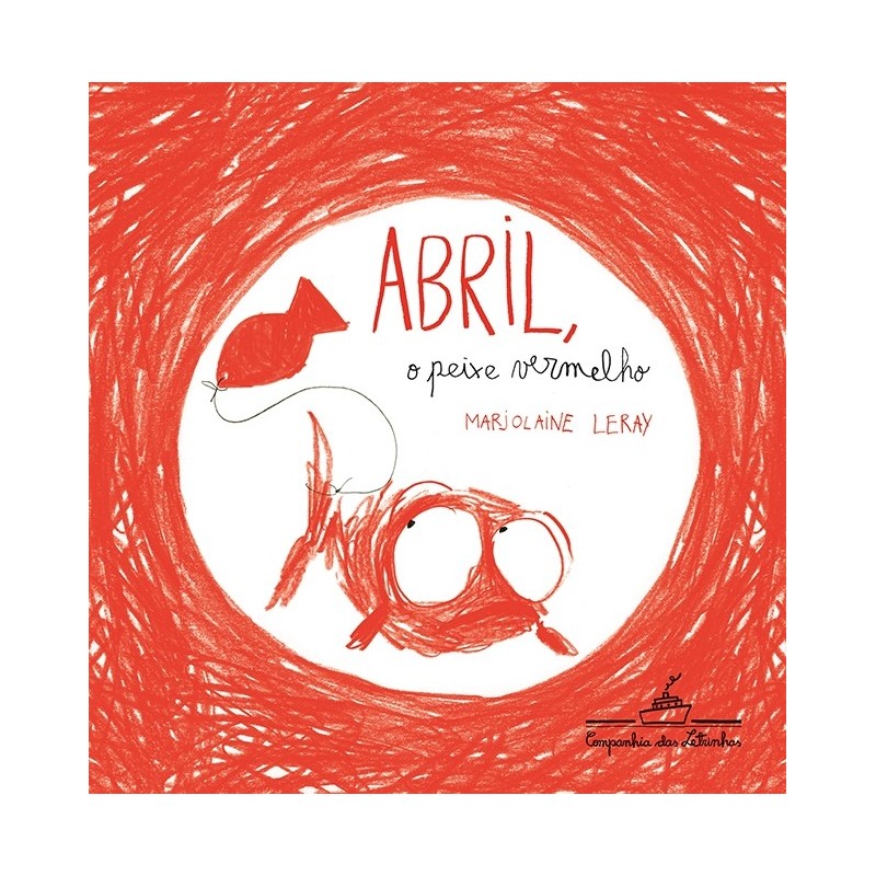 Abril O Peixe Vermelho - Marjolaine Leray