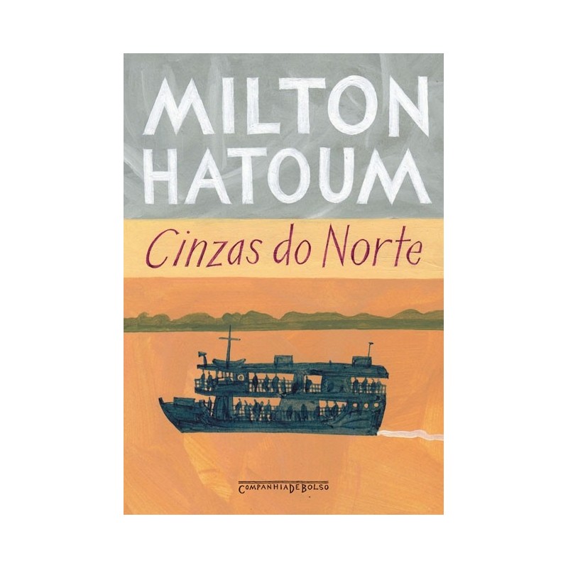 Cinzas Do Norte - Milton Hatoum