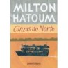 Cinzas Do Norte - Milton Hatoum