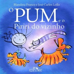 O Pum E O Piriri Do Vizinho...