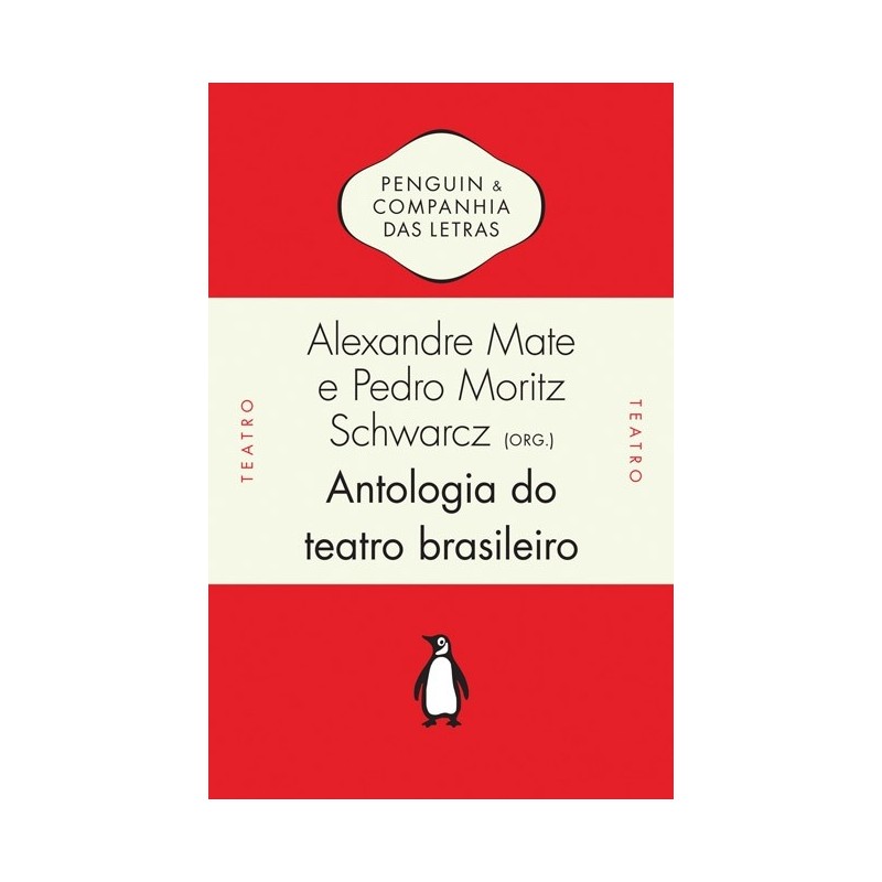 Antologia Do Teatro Brasileiro - Pedro Moritz Schwarcz