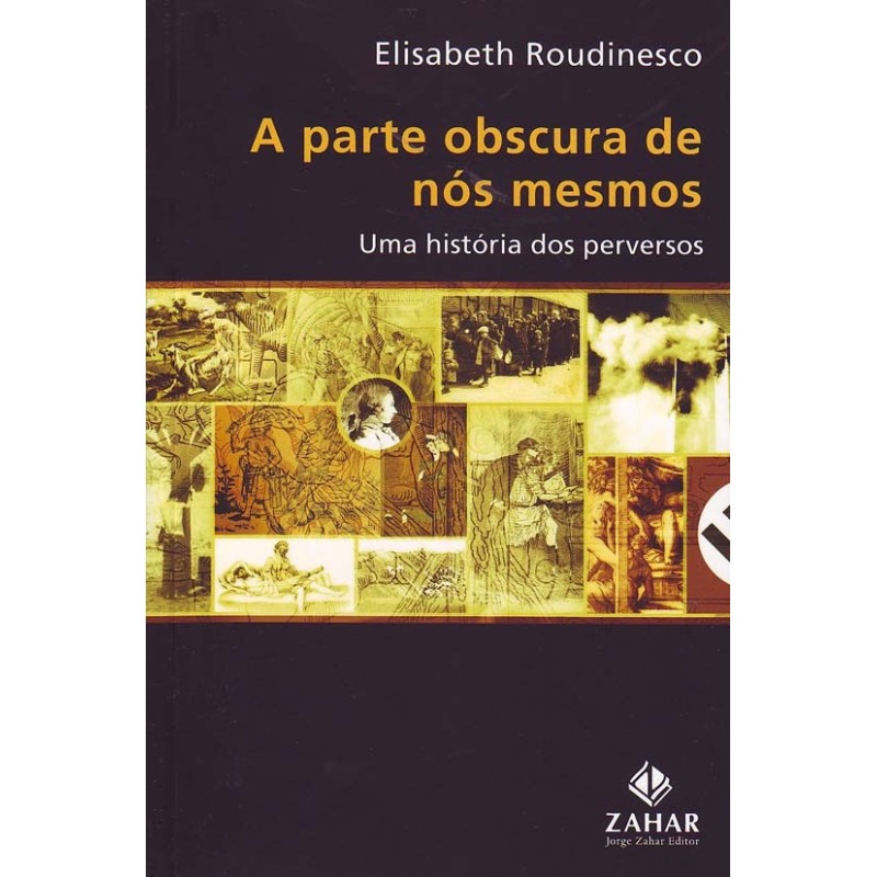 Parte Obscura De Nos Mesmos, A - Elisabeth Roudinesco